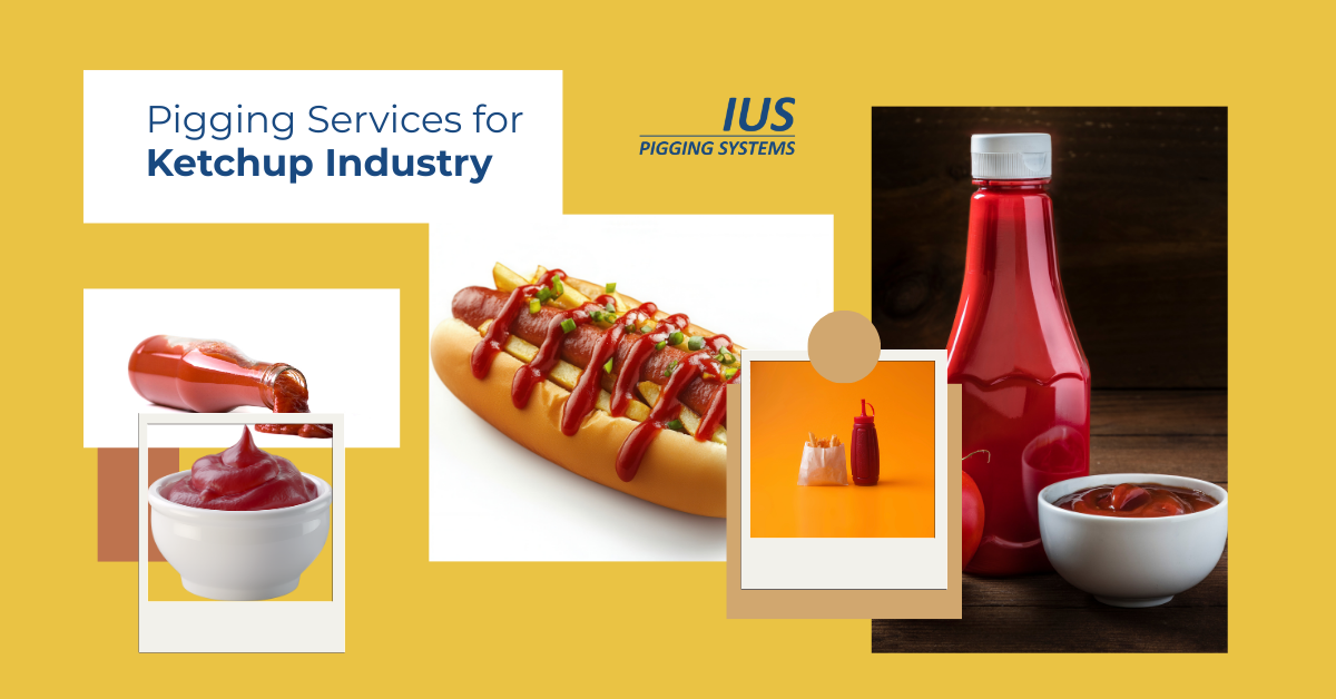 Are You Losing Profit in Your Ketchup Production? How Pigging Services Fix Hidden Losses
